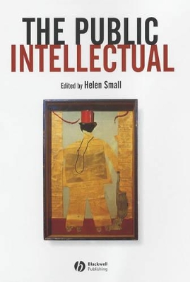 The The Public Intellectual by Helen Small