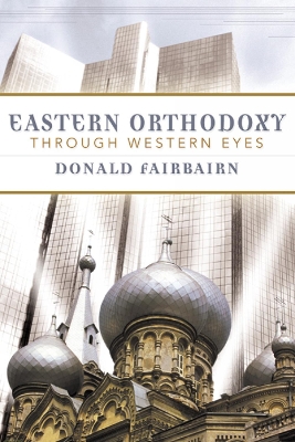 Eastern Orthodoxy through Western Eyes book