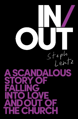 In/Out: A scandalous story of falling into love and out of the church book