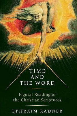 Time and the Word: Figural Reading of the Christian Scriptures book