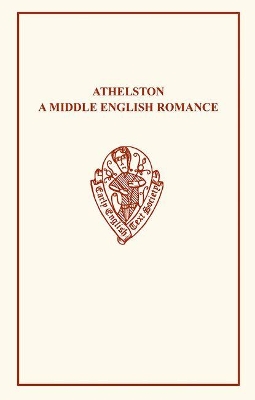 Athelston: A Middle Engligh Romance by A. Trounce