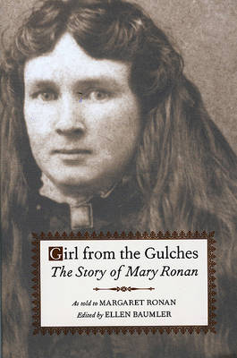 Girl from the Gulches: The Story of Mary Ronan book