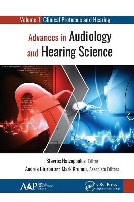 Advances in Audiology and Hearing Science: Volume 1: Clinical Protocols and Hearing Devices by Stavros Hatzopoulos