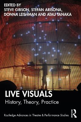 Live Visuals: History, Theory, Practice book