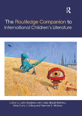 The The Routledge Companion to International Children's Literature by John Stephens