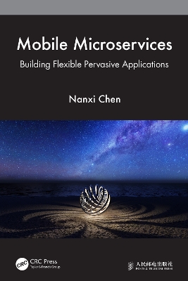 Mobile Microservices: Building Flexible Pervasive Applications book