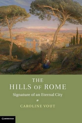 The Hills of Rome by Caroline Vout