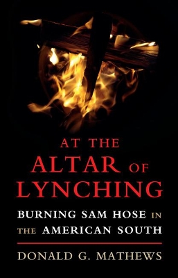 At the Altar of Lynching by Donald G. Mathews