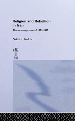 Religion and Rebellion in Iran by Nikki R. Keddie