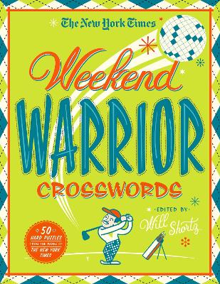 New York Times Weekend Warrior Crosswords book