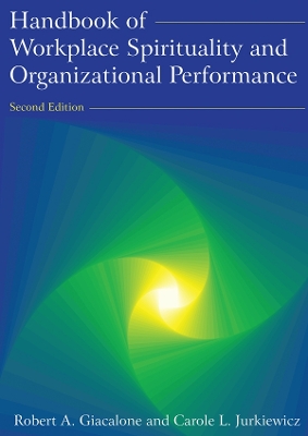Handbook of Workplace Spirituality and Organizational Performance by Robert A Giacalone