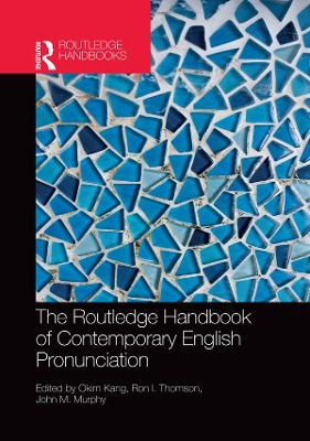 The Routledge Handbook of Contemporary English Pronunciation book