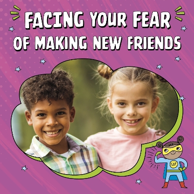 Facing Your Fear of Making New Friends book
