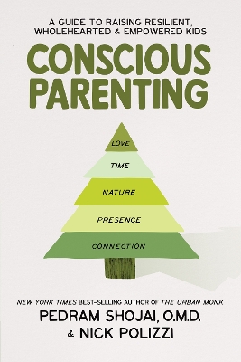 Conscious Parenting: A Guide to Raising Resilient, Wholehearted & Empowered Kids book