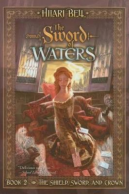 Sword of Waters: The Shield, Sword, and Crown #2 book