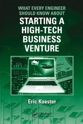 What Every Engineer Should Know About Starting a High Tech Business Venture book