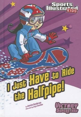 I Just Have to Ride the Half-pipe! book
