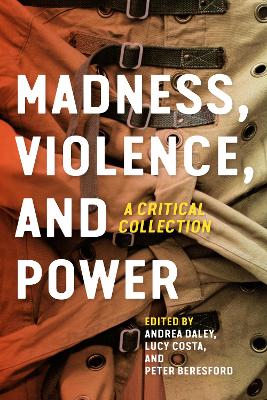 Madness, Violence, and Power: A Critical Collection book