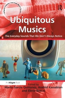 Ubiquitous Musics: The Everyday Sounds That We Don't Always Notice book