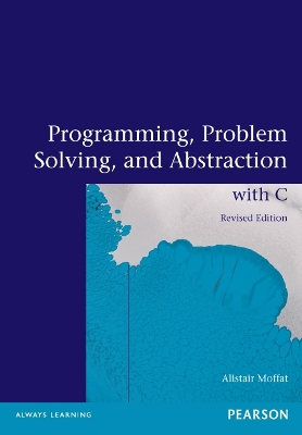 Programming, Problem Solving and Abstraction with C (Pearson Original Edition) book