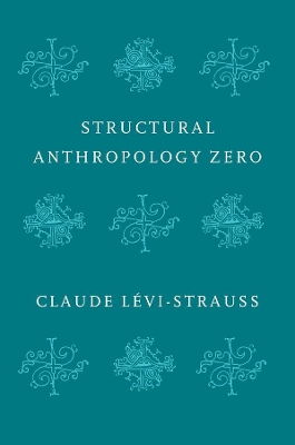 Structural Anthropology Zero by Claude Levi-Strauss