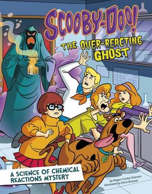 Scooby-Doo! a Science of Chemical Reactions Mystery by Megan Cooley Peterson