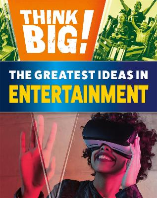 Think Big!: The Greatest Ideas in Entertainment book