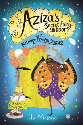 Aziza's Secret Fairy Door and the Birthday Present Disaster book