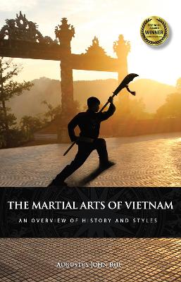 The Martial Arts of Vietnam: An Overview of History and Styles book