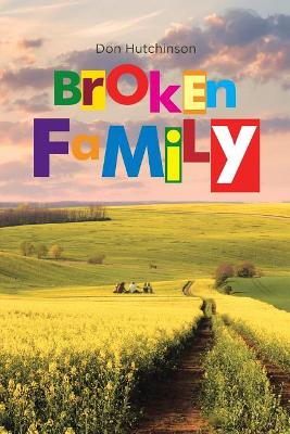 Broken Family by Don Hutchinson