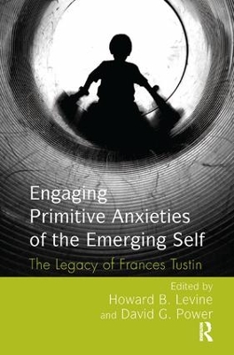 Engaging Primitive Anxieties of the Emerging Self book