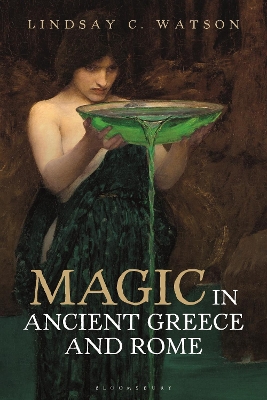 Magic in Ancient Greece and Rome by Prof Lindsay C. Watson