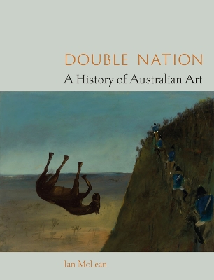 Double Nation: A History of Australian Art book