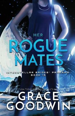 Her Rogue Mates: Large Print by Grace Goodwin