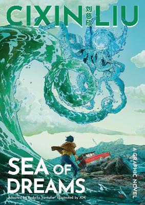 Cixin Liu's Sea of Dreams: A Graphic Novel book