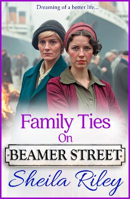 Family Ties on Beamer Street: A BRAND NEW instalment in Sheila Riley's heartbreaking saga series for 2025 book