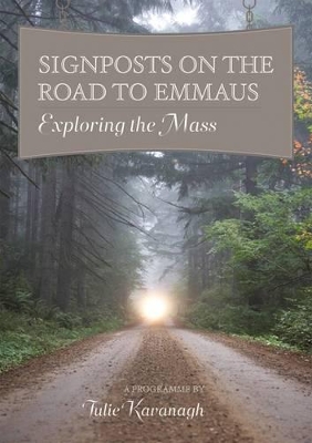 Signposts on the Road to Emmaus: Exploring the Mass book