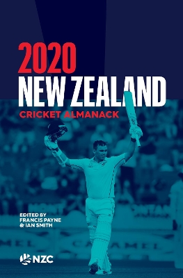 New Zealand Cricket Almanack 2020 by Francis & Smith, Ian Payne