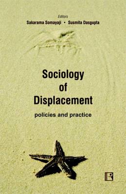 Sociology of Displacement: Policies and Practice book
