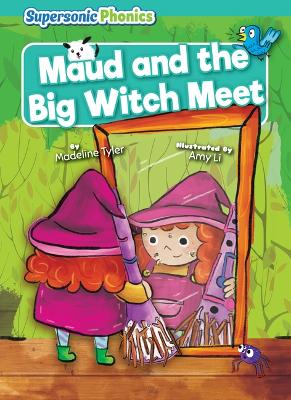 Maud and the Big Witch Meet by Madeline Tyler