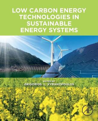 Low Carbon Energy Technologies in Sustainable Energy Systems book