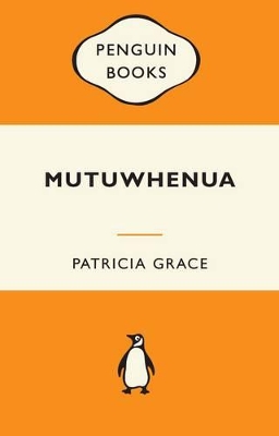 Mutuwhenua by Patricia Grace