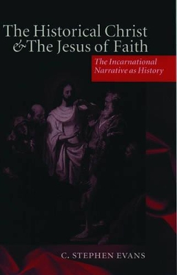 Historical Christ and the Jesus of Faith book