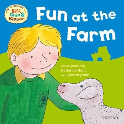 Oxford Reading Tree: Read With Biff, Chip & Kipper First Experiences Fun At the Farm book