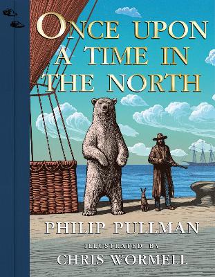 Once Upon a Time in the North: Illustrated Edition by Philip Pullman