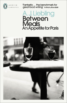 Between Meals: An Appetite for Paris book