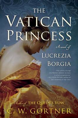 The Vatican Princess by C W Gortner