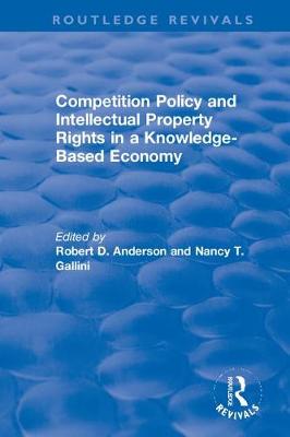 Competition Policy and Intellectual Property Rights in a Knowledge-Based Economy book