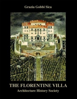 The Florentine Villa by Grazia Gobbi Sica