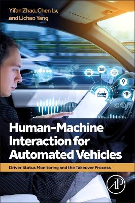 Human-Machine Interaction for Automated Vehicles: Driver Status Monitoring and the Takeover Process book